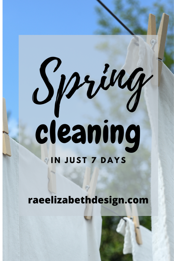 Spring cleaning in just 7 days