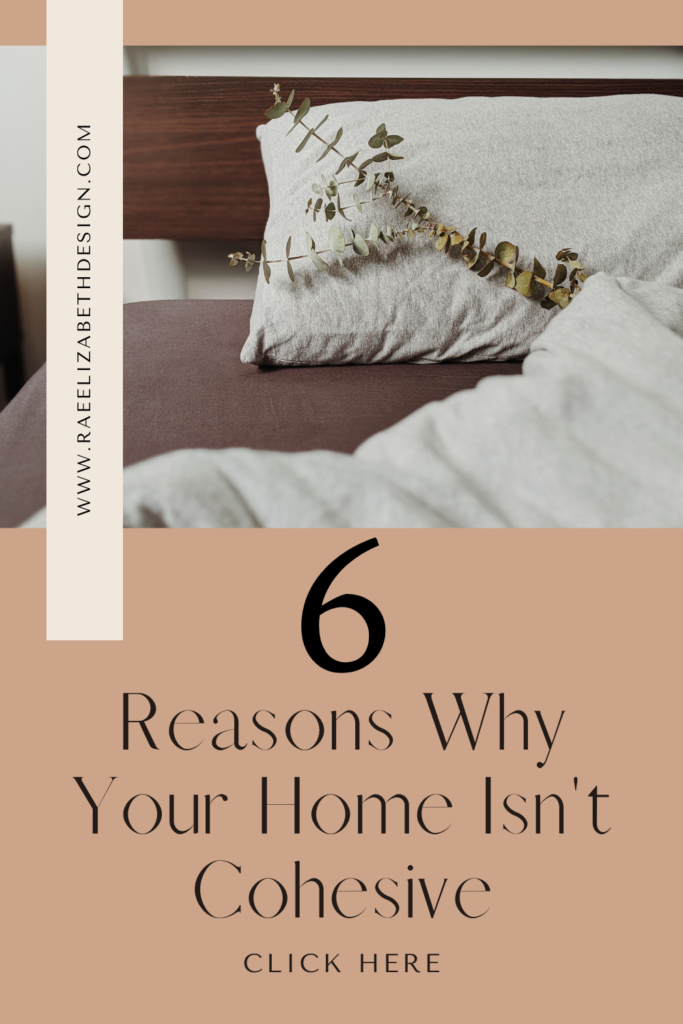 6 reasons why your home isn't cohesive