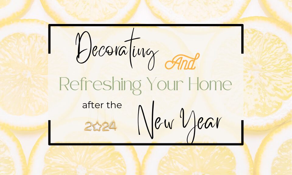 A Clean Slate: How To Refresh My Home After The Holidays