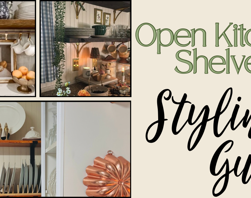 Farmhouse Style: Open Kitchen Shelving Guide + Tips